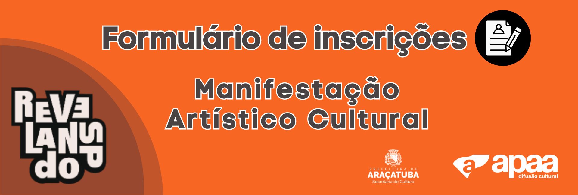 REVELANDO 2026 | MANIFESTAÇÃO ARTÍSTICO-CULTURAL - Formulário do Projeto