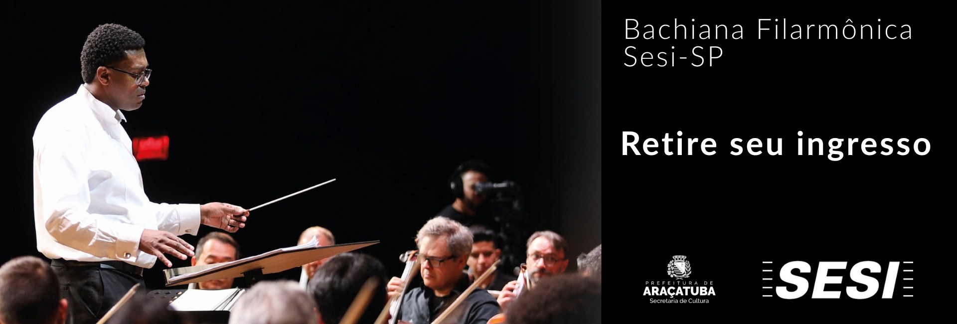 Bachiana Filarmônica Sesi-SP apresenta: concerto comemorativo aos 117 anos de Araçatuba